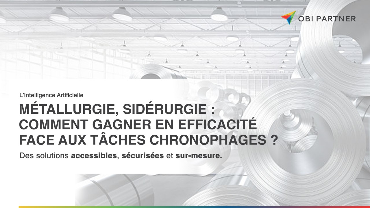 Métallurgie, sidérurgie : comment gagner en efficacité face aux tâches chronophages ?